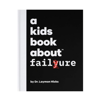A Kids Book About-A Kids Book About Failure on Design Life Kids