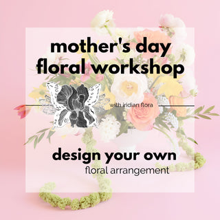 Mother's Day Floral Workshop in West Chester, PA