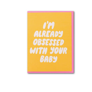 Already Obsessed New Baby Greeting Card