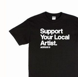 Acrylick-Support Your Local Artist Tee on Design Life Kids